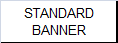 STANDARD BANNER